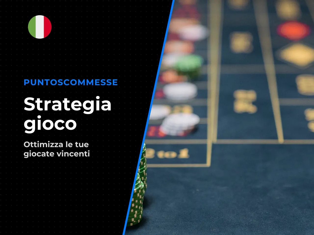 Come piazzare la puntata e quando incassare