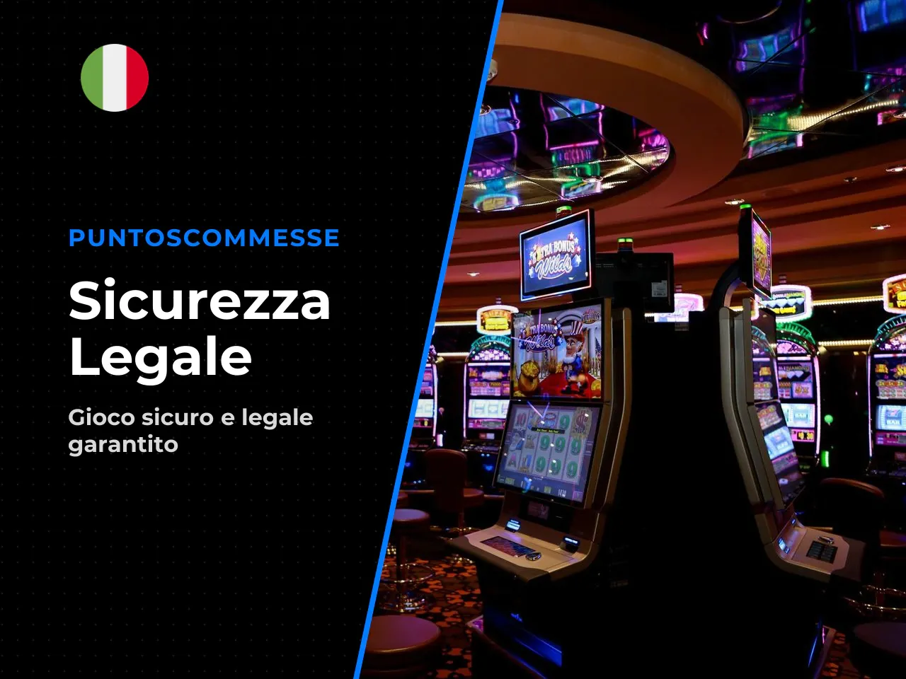Sicurezza, affidabilità e gioco legale in Italia